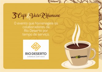3º Café & ValoRHumano: Rio Deserto homenageará colaboradores por tempo de serviço